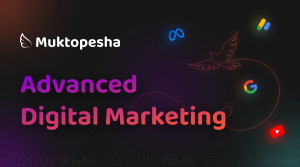 Advanced Digital Marketing - Muktopesha